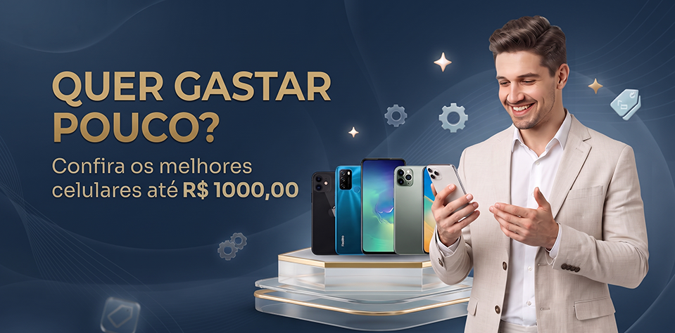 Celulares incríveis por até 1000 reais